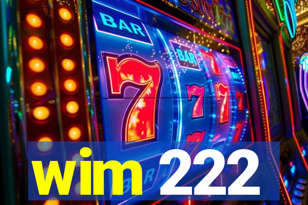 wim 222